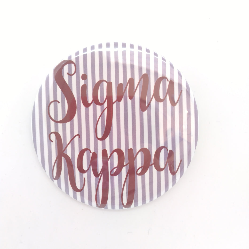 Pinstripe Button- Sigma Kappa