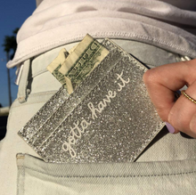 Gotta Have It Card Holder