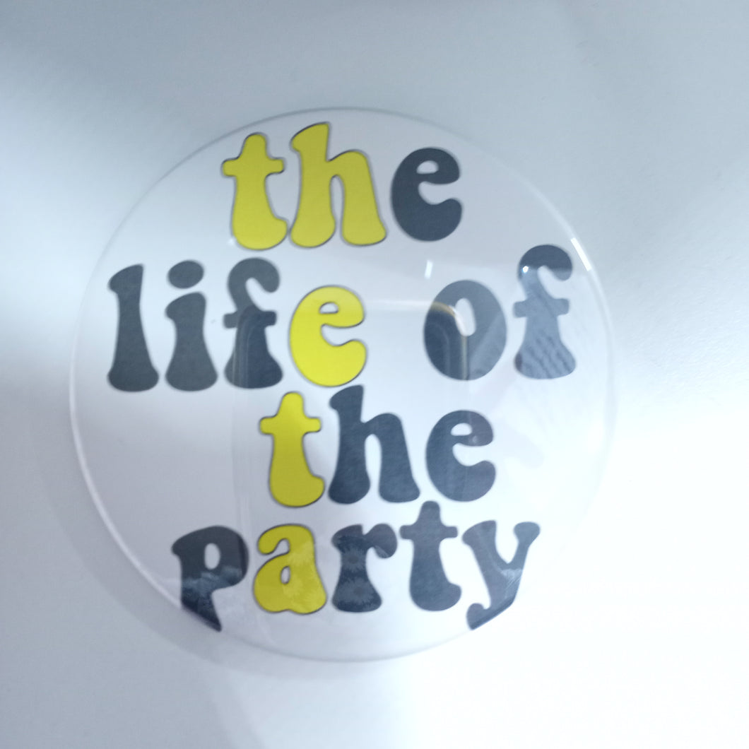 Life of the Party Button - Kappa Alpha Theta