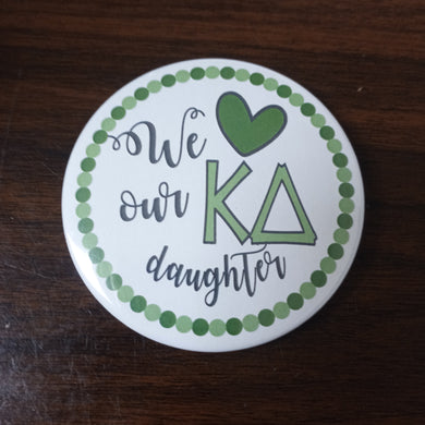 Love Our Daughter Button- Kappa Delta