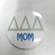 Fun Print Mom Button- Delta Delta Delta