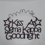 Kiss Goodnight Sign - Sigma Kappa