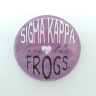 Purple Loves The Frogs Button - Sigma Kappa