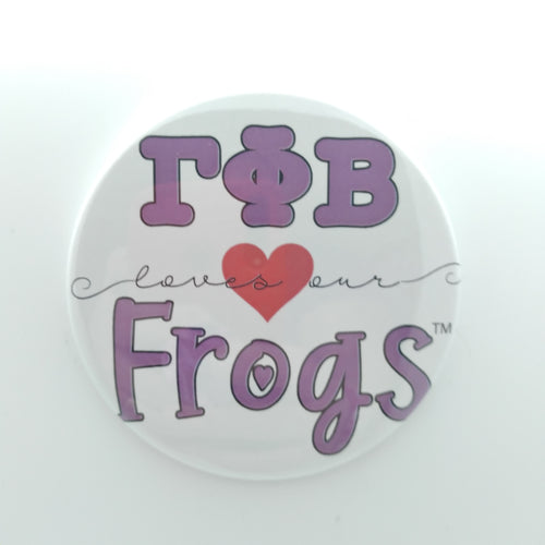 Loves Our Frogs Button - Gamma Phi Beta