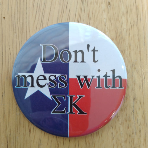 Don't Mess With Sigma Kappa Button