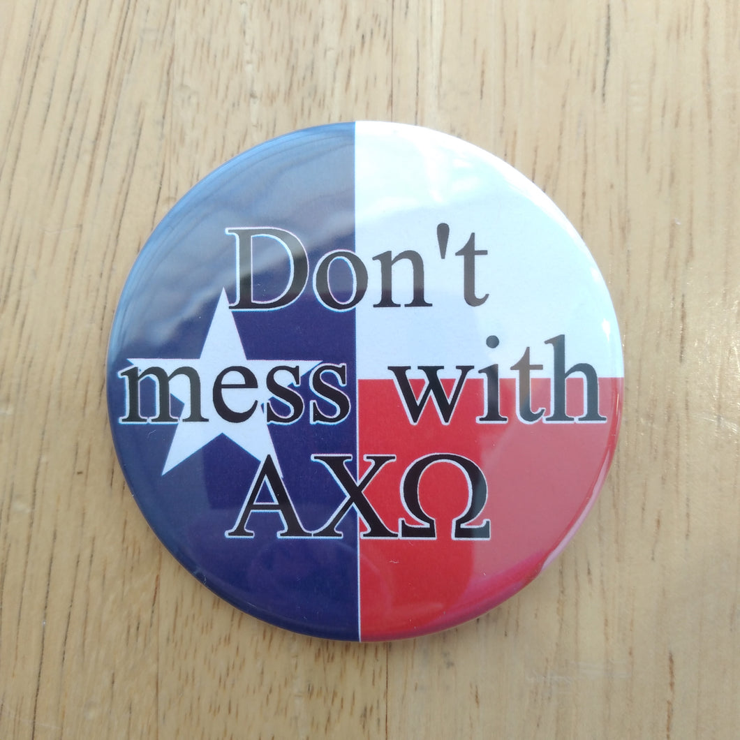 Don't Mess With Alpha Chi Omega Button