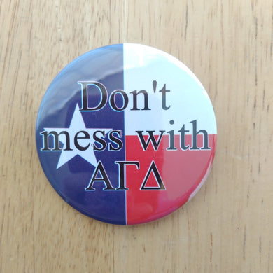 Don't Mess With Alpha Gamma Delta Button