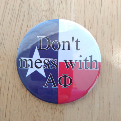 Don't Mess With Alpha Phi Button