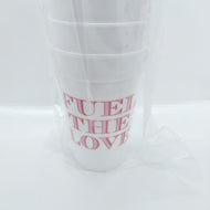 Fuel The Love Styrofoam Cups