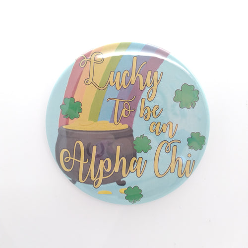 Lucky To Be An Alpha Chi Button