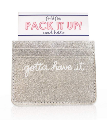 Gotta Have It Card Holder